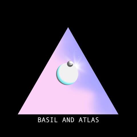 Basil and Atlas