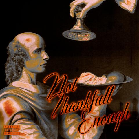NotThankFullEnough