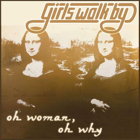 Oh woman Oh Why