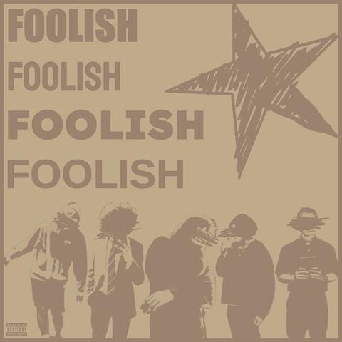 FOOLISH (feat. Klover, Alan.0, teki, addy & DizDizaster)