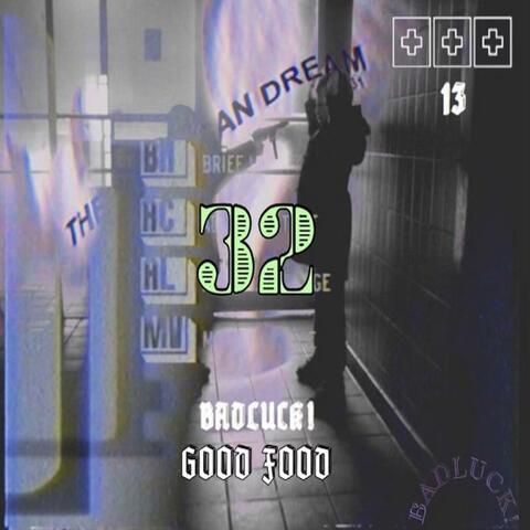 32 (feat. BadLuckBorn)