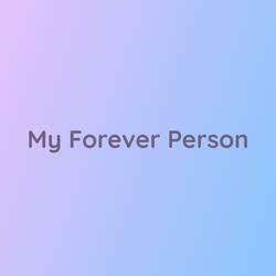 My Forever Person