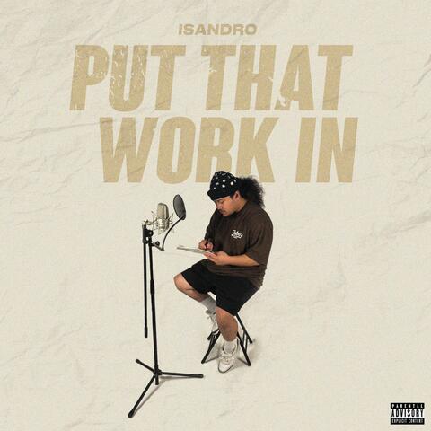 Put That Work (feat. ILLESTRJ)