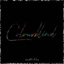 Colourblind (feat. Subhraag Singh)