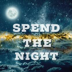 Spend the night