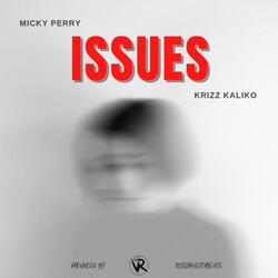 Issues (feat. Krizz Kaliko)