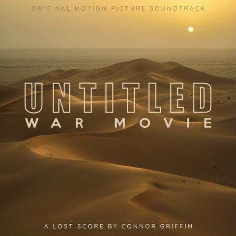 Untitled War Movie (Original Motion Picture Soundtrack)