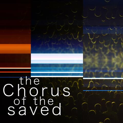The Chorus Of The Saved