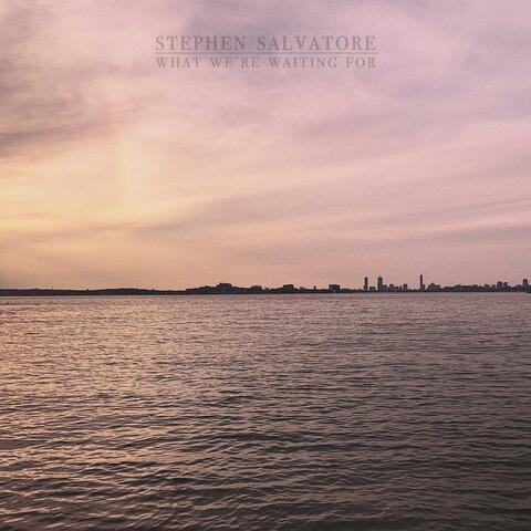 What We're Waiting For