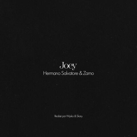 Joey (feat. Hermano Salvatore & Zamo)