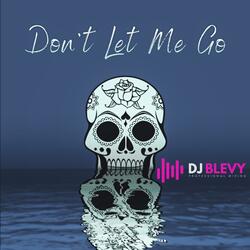Don't Let Me Go