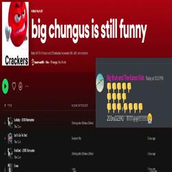 I HATE BIG CHUNGUS