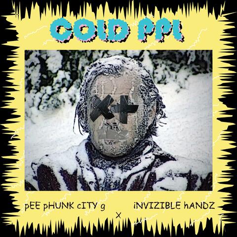 cOLD pPL (feat. iNVIZIBLE hANDZ)