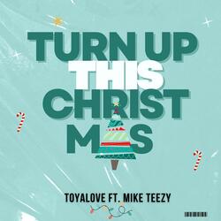 TURN UP THIS CHRISTMAS (feat. Mike Teezy)