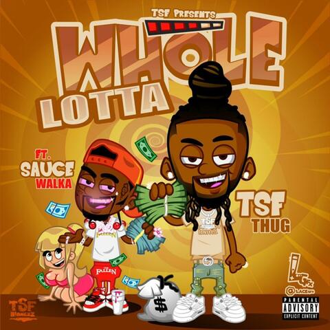 Whole Lotta (feat. Sauce Walka)