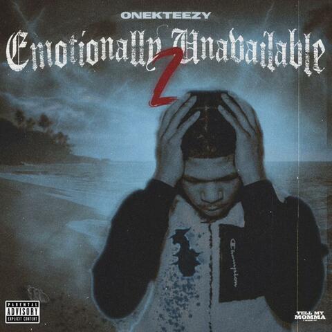 Emotionally Unavailable 2