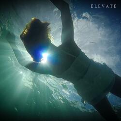 ELEVATE ("Peace of Mind" Original Short Film Soundtrack) (feat. ILLUME)