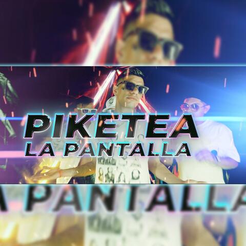 Piketea la Pantalla (feat. Bakkano & Martes 13)