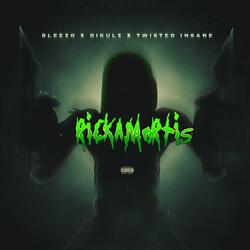 Rickamortis (feat. Dikulz & Twisted Insane)