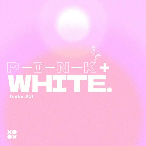 pink+white. (take #1)