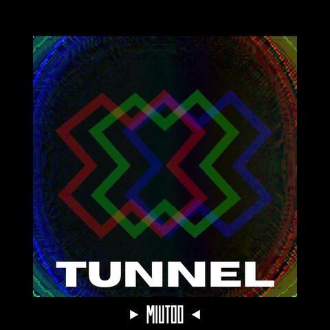 Tunnel