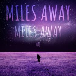 Miles Away (feat. Prod. Dog Beats & Silver Music)