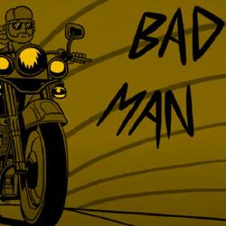 Bad Man