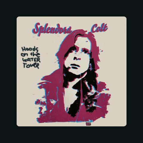 Splendora Colt - Hoods On The Water Tower