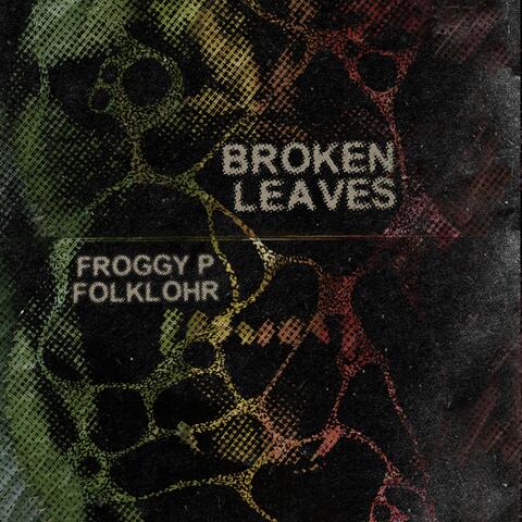 Broken Leaves (feat. Folklohr)
