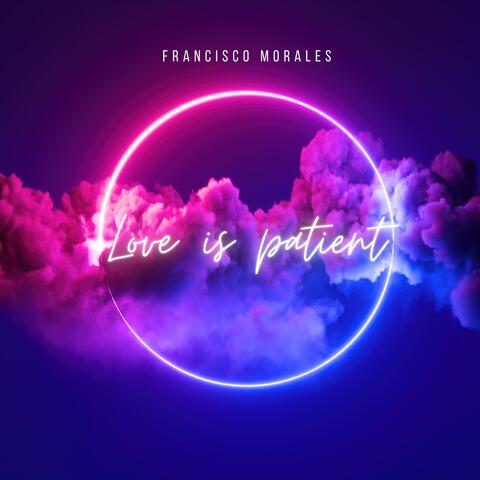Love Is Patient
