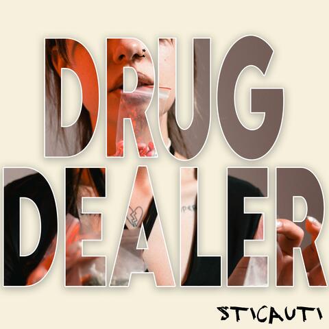 DRUG DEALER