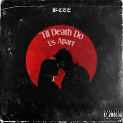'Til Death Do Us Apart
