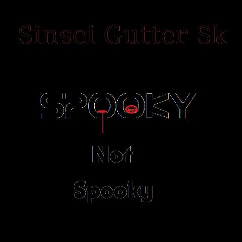 Spooky Or Not Spooky
