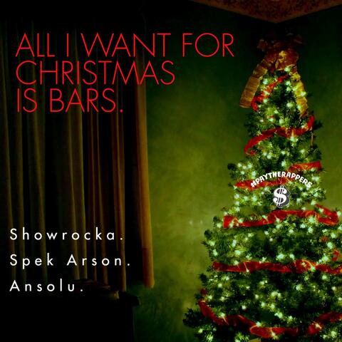 All I Want for Christmas is Bars (feat. Spek Arson & Ansolu) [Radio Edit]