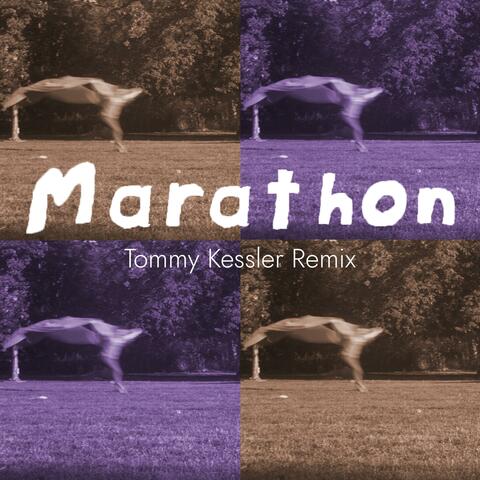 Marathon (Tommy Kessler Remix)