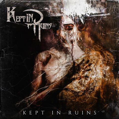 Kept In Ruins