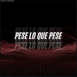 Pese lo que pese