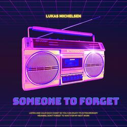 Someone To Forget