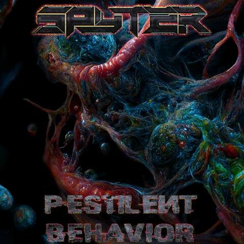 PESTILENT BEHAVIOR