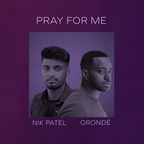 Pray For Me (feat. Orondé)