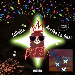 Jallalla, Arriba La Raza