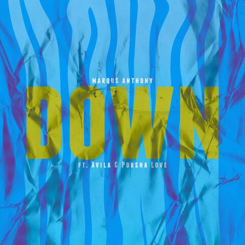 Down (feat. Avila & Porsha Love)