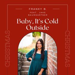 Baby, It's Cold Outside (feat. Jake Baumgartner)