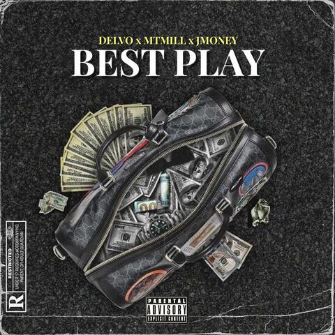 Best Play (feat. JMONEY & DopeBoyDelvo)