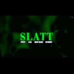 SLATT (feat. Miggy Richez, ShyMoney & 2Peezy)