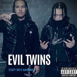 Evil Twins (feat. Sandman)