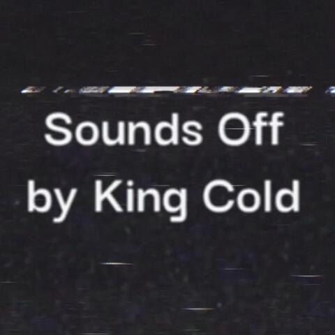 Sounds Off (feat. King Cold)