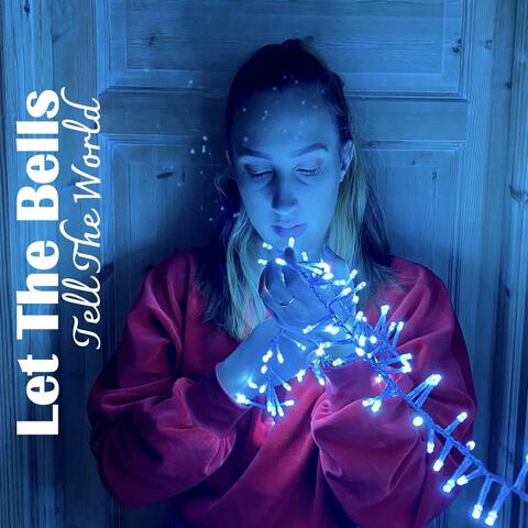 Let The Bells Tell The World (Christmas Time)