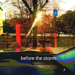 Before the storm
