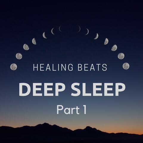 Healing Beats Deep Sleep, Pt. 1